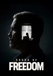 ดูหนังออนไลน์ Sound of Freedom (2023) เสียงแห่งเสรีภาพ