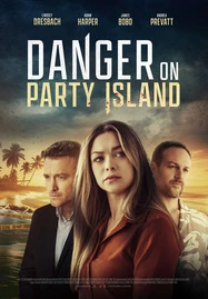 ดูหนังออนไลน์ฟรี Danger on Party Island (2024) แดนเจอร์ ออน ปาร์ตี้ ไอแลนด์