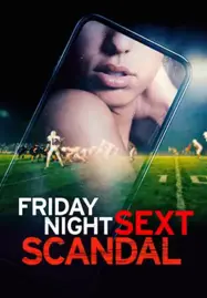 ดูหนังออนไลน์ฟรี Friday Night Sext Scandal (2024)